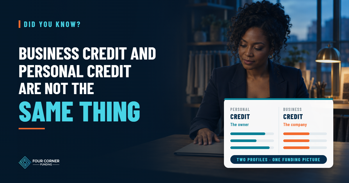 Did You Know? Business Credit and Personal Credit Are Not the Same Thing